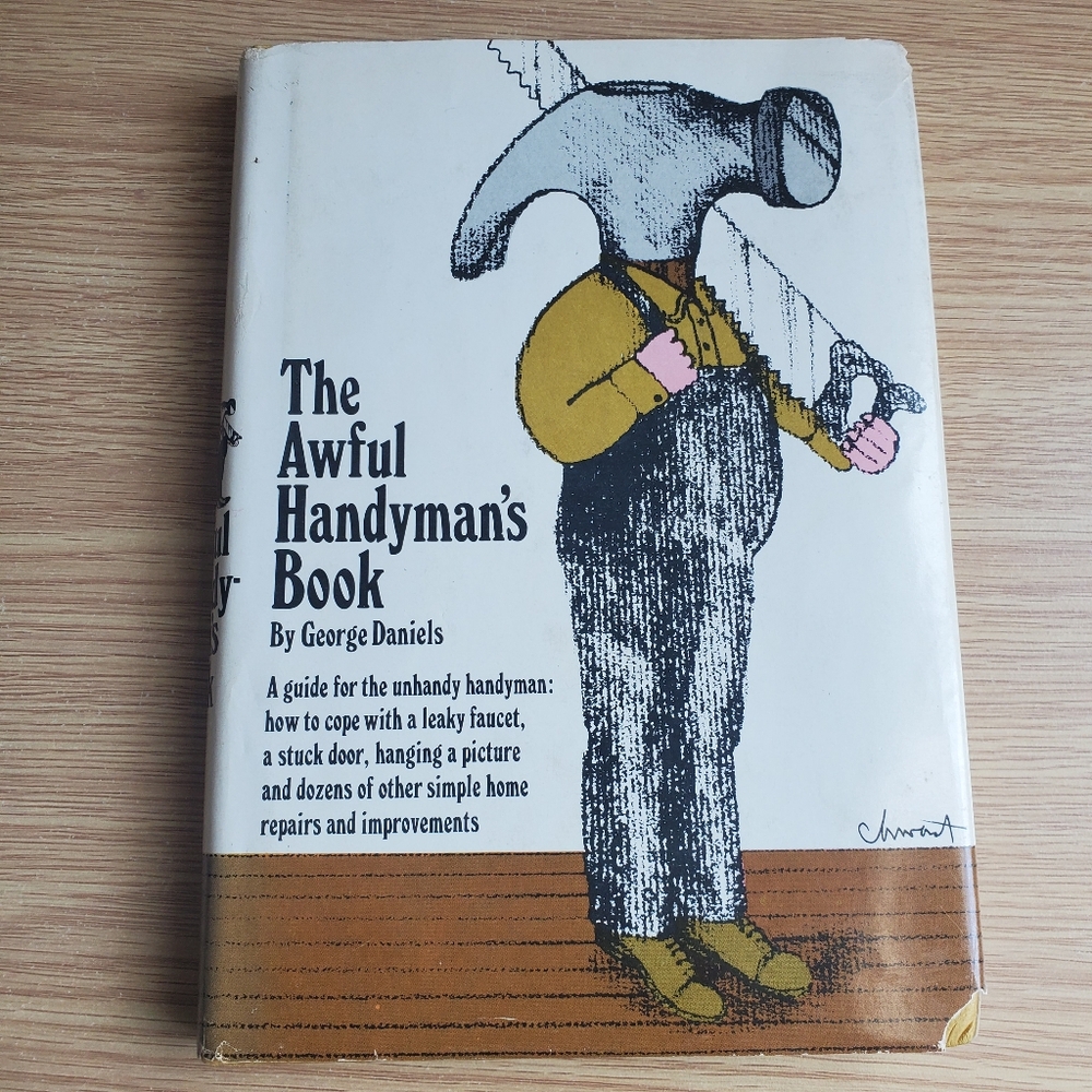 Vintage The Awful Handymans‎ Book A Guide For The Unhandy Handyman Hardcover